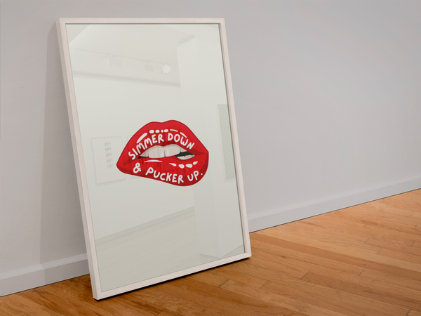 Simmer Down & Pucker Up Print
