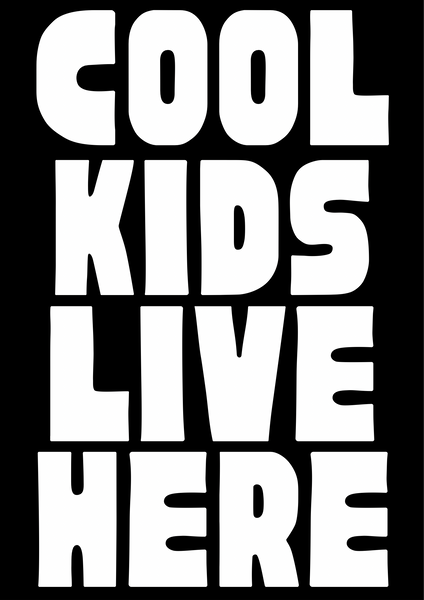 Cool Kids Live Here