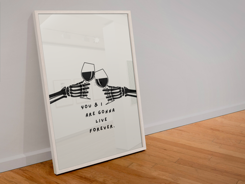 You and are gonna live forever oasis inspired print