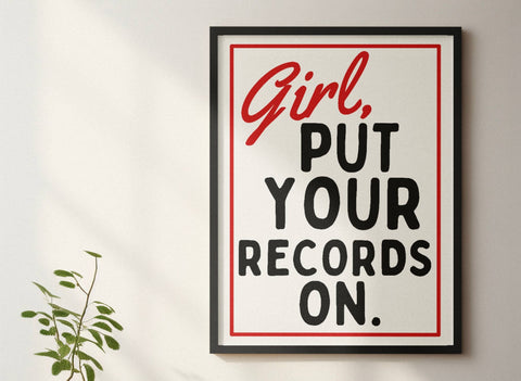 Girl put your records on retro style print