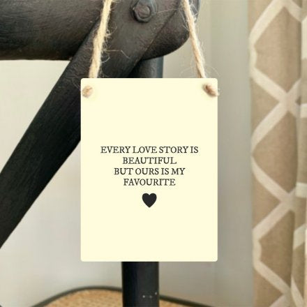 Every love story mini sign